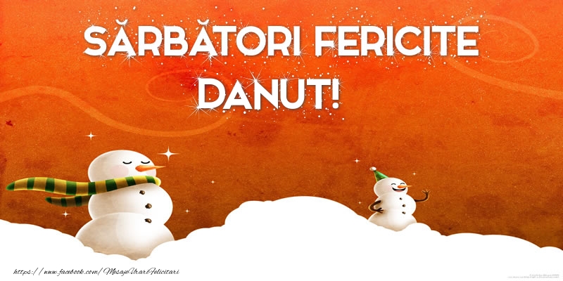 Felicitari de Craciun - Sărbători Fericite Danut!