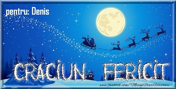 Felicitari de Craciun - Mos Craciun & Peisaje De Iarna | Pentru Denis Craciun Fericit
