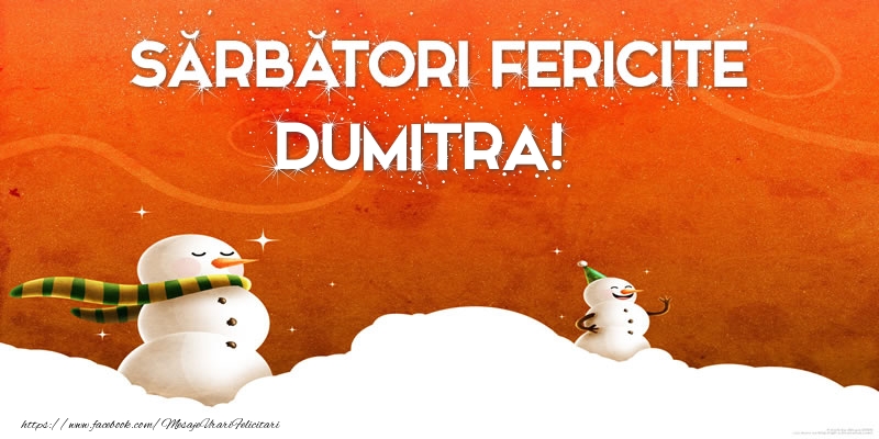 Felicitari de Craciun - Sărbători Fericite Dumitra!