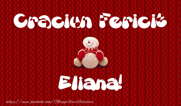 Felicitari de Craciun - Craciun Fericit Eliana!