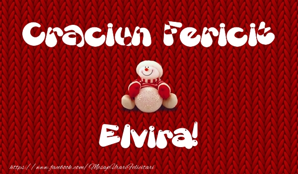 Felicitari de Craciun - Craciun Fericit Elvira!