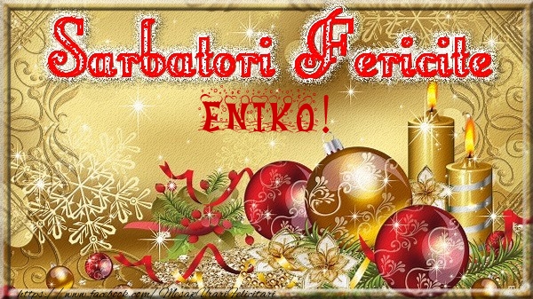 Felicitari de Craciun - Globuri | Sarbatori fericite Eniko!