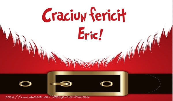 Felicitari de Craciun - Craciun Fericit Eric!