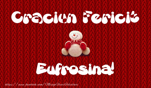 Felicitari de Craciun - Craciun Fericit Eufrosina!