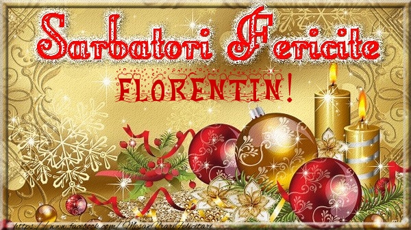 Felicitari de Craciun - Globuri | Sarbatori fericite Florentin!