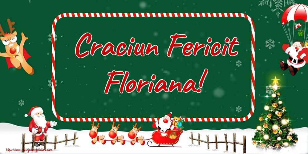 Felicitari de Craciun - Brazi & Mos Craciun & Reni | Craciun Fericit Floriana!