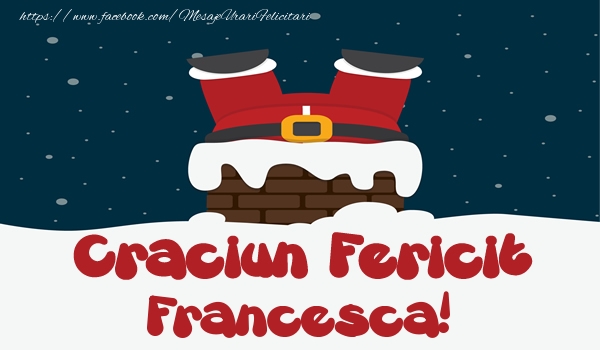 Felicitari de Craciun - Mos Craciun | Craciun Fericit Francesca!