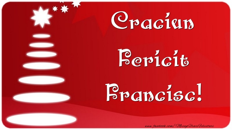 Felicitari de Craciun - Craciun Fericit Francisc
