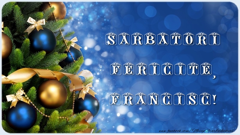 Felicitari de Craciun - Sarbatori Fericite, Francisc