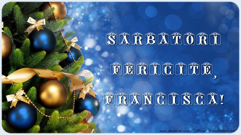 Felicitari de Craciun - Sarbatori Fericite, Francisca