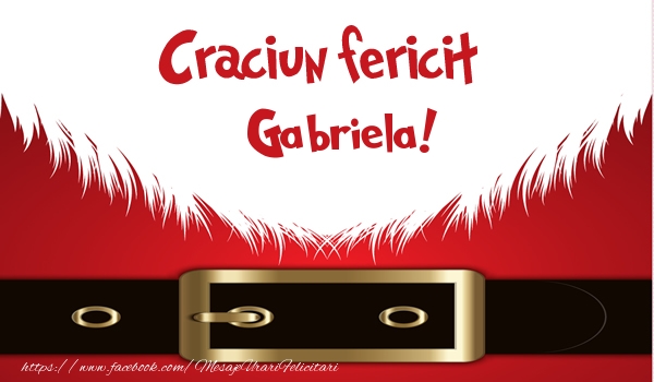 Felicitari de Craciun - Craciun Fericit Gabriela!