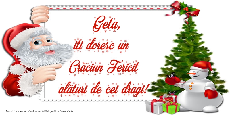 Felicitari de Craciun - Mos Craciun | Geta, iti doresc un Crăciun Fericit alături de cei dragi!