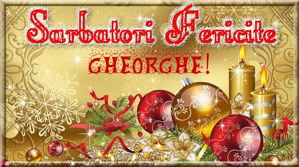 Felicitari de Craciun - Globuri | Sarbatori fericite Gheorghe!