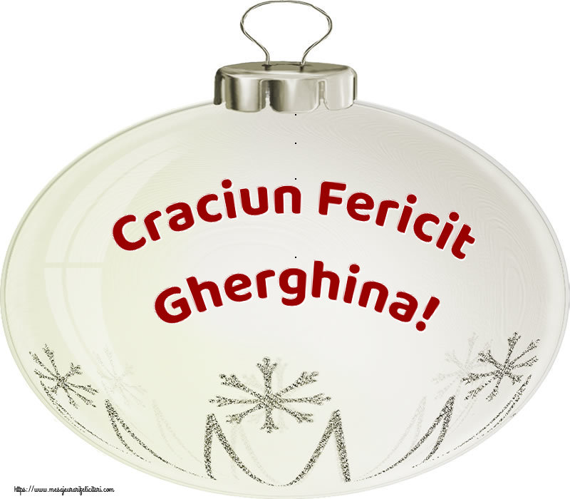 Felicitari de Craciun - Globuri | Craciun Fericit Gherghina!
