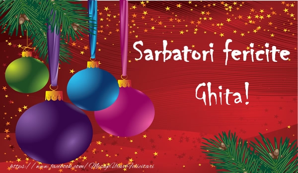 Felicitari de Craciun - Globuri | Sarbatori fericite Ghita!