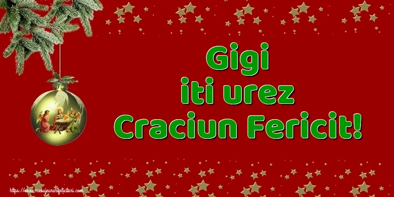 Felicitari de Craciun - Globuri | Gigi iti urez Craciun Fericit!