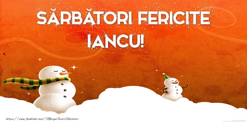 Felicitari de Craciun - Sărbători Fericite Iancu!