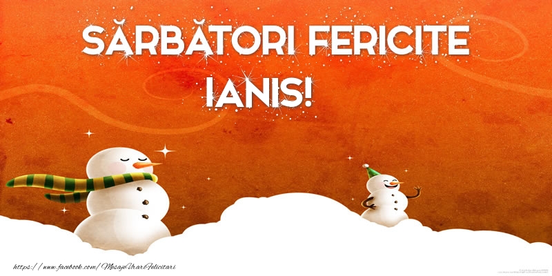Felicitari de Craciun - Sărbători Fericite Ianis!