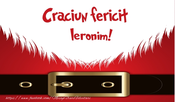 Felicitari de Craciun - Craciun Fericit Ieronim!