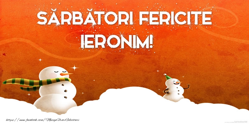 Felicitari de Craciun - Sărbători Fericite Ieronim!