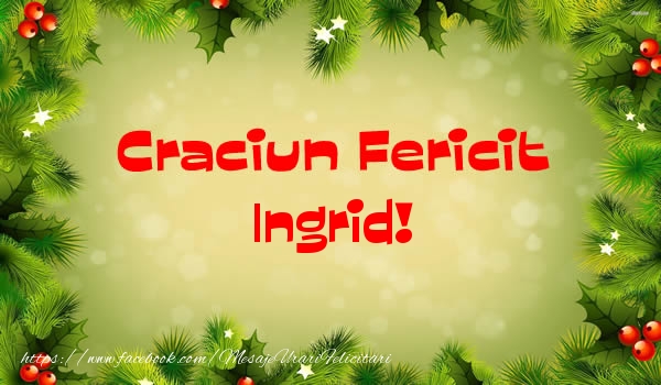 Felicitari de Craciun - Brazi | Craciun Fericit Ingrid!