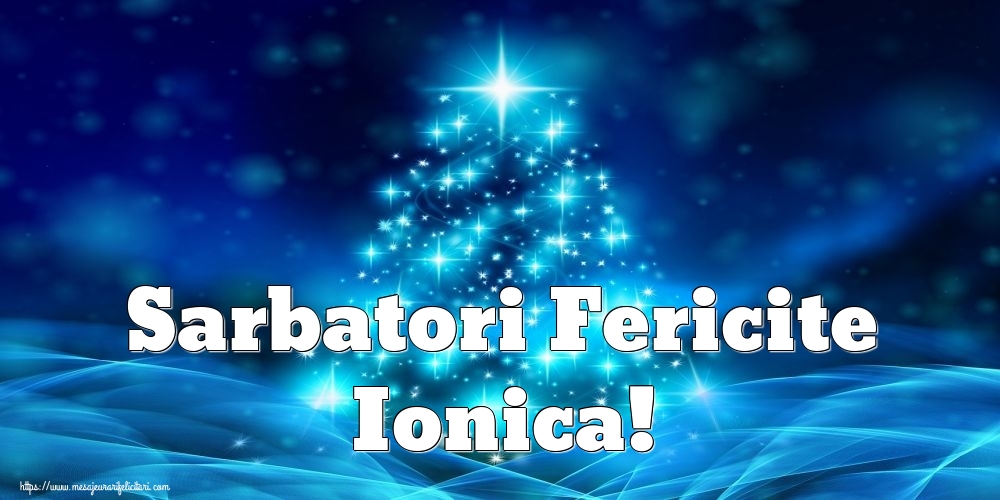 Felicitari de Craciun - Sarbatori Fericite Ionica!
