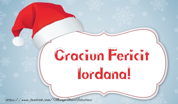 Felicitari de Craciun - Craciun Fericit Iordana!