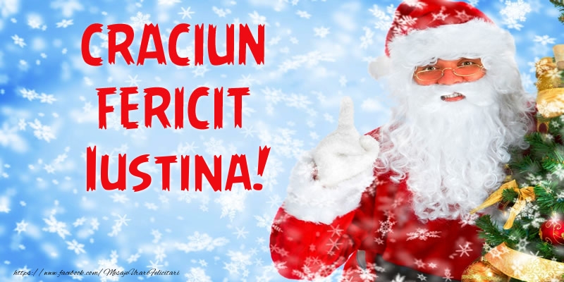 Felicitari de Craciun - Craciun Fericit Iustina!