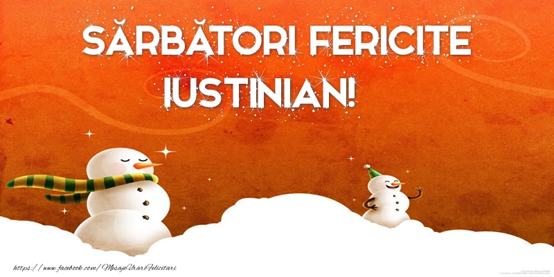 Felicitari de Craciun - Sărbători Fericite Iustinian!