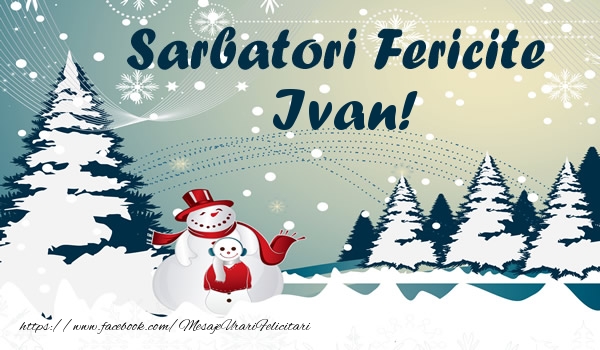 Felicitari de Craciun - ⛄ Brazi & Om De Zapada & Peisaje De Iarna | Sarbatori fericite Ivan!