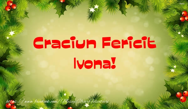 Felicitari de Craciun - Craciun Fericit Ivona!