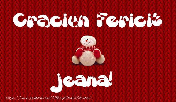 Felicitari de Craciun - Craciun Fericit Jeana!