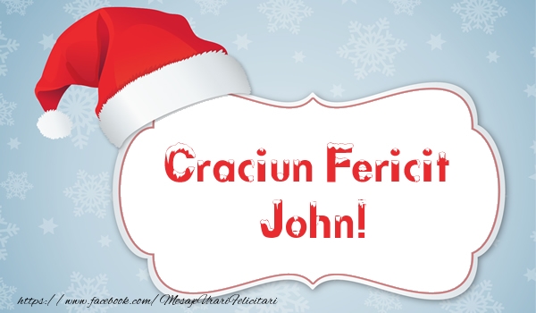Felicitari de Craciun - Mos Craciun | Craciun Fericit John!