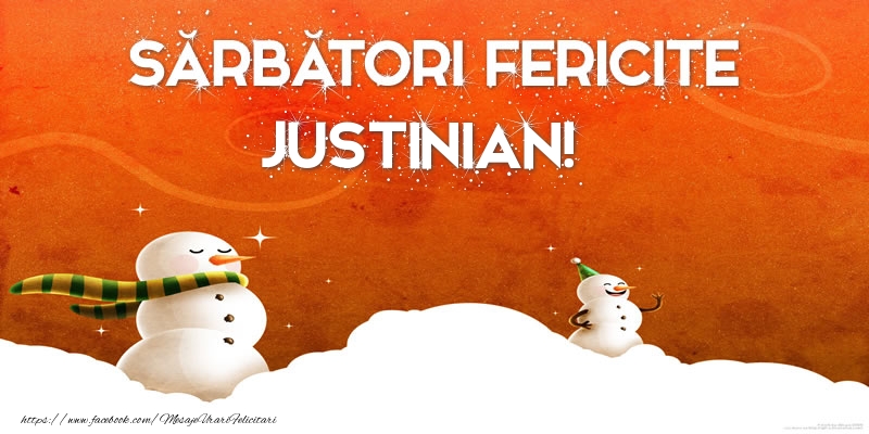 Felicitari de Craciun - Sărbători Fericite Justinian!