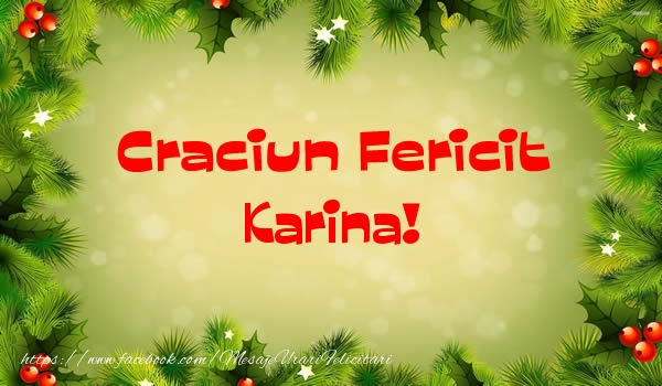 Felicitari de Craciun - Craciun Fericit Karina!
