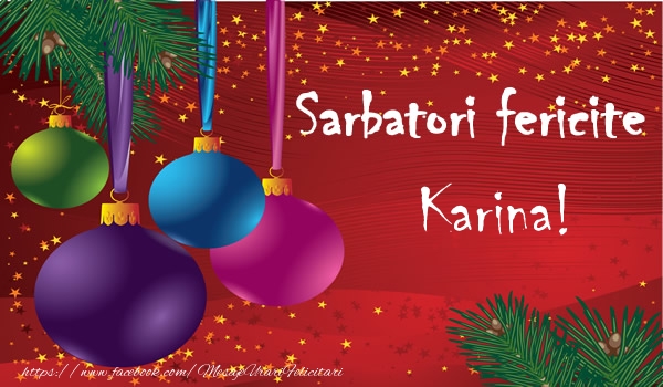 Felicitari de Craciun - Sarbatori fericite Karina!