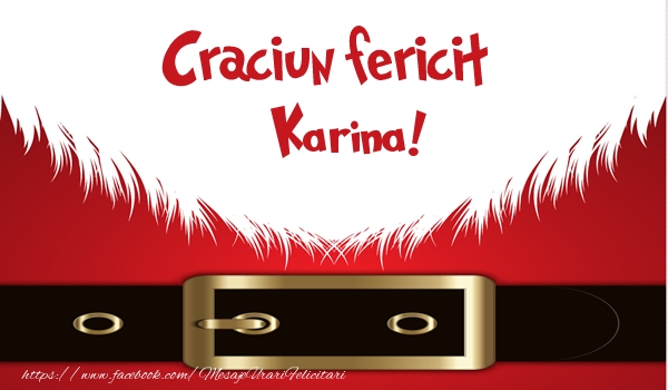 Felicitari de Craciun - Craciun Fericit Karina!