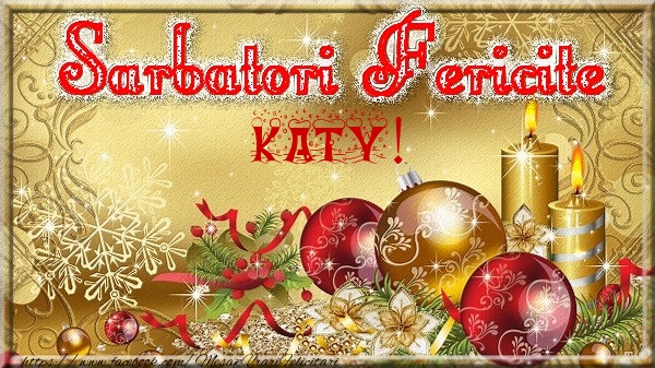Felicitari de Craciun - Sarbatori fericite Katy!