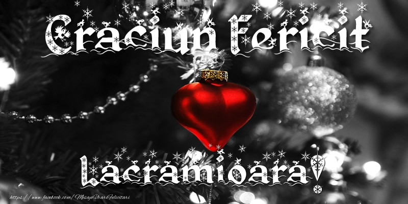 Felicitari de Craciun - Craciun Fericit Lacramioara!
