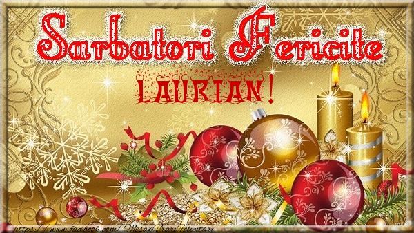 Felicitari de Craciun - Globuri | Sarbatori fericite Laurian!