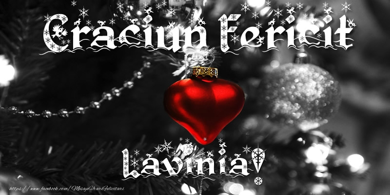 Felicitari de Craciun - Globuri | Craciun Fericit Lavinia!