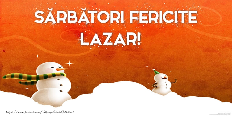 Felicitari de Craciun - Sărbători Fericite Lazar!