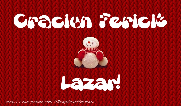 Felicitari de Craciun - Craciun Fericit Lazar!