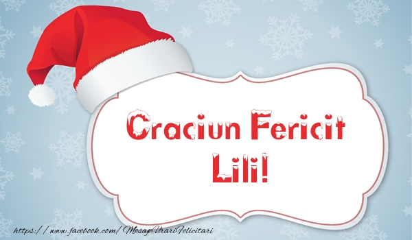Felicitari de Craciun - Craciun Fericit Lili!