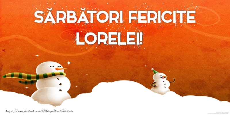 Felicitari de Craciun - Sărbători Fericite Lorelei!
