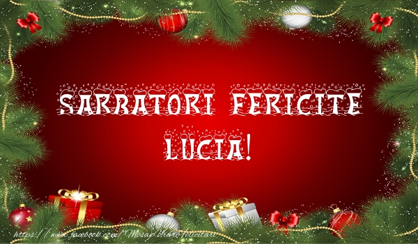 Felicitari de Craciun - Sarbatori fericite Lucia!