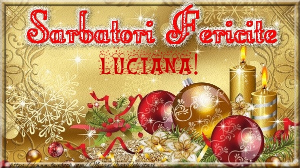 Felicitari de Craciun - Globuri | Sarbatori fericite Luciana!