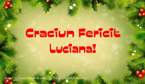Felicitari de Craciun - Craciun Fericit Luciana!