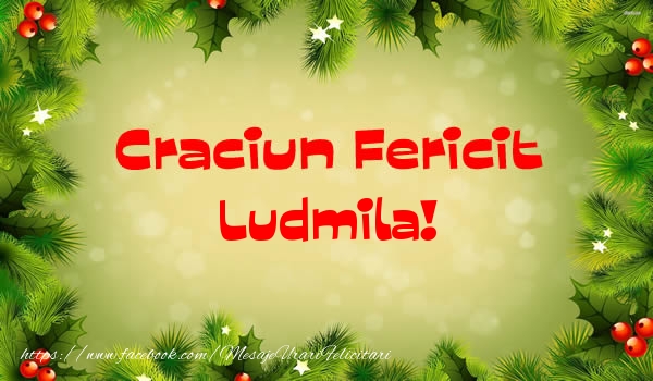 Felicitari de Craciun - Brazi | Craciun Fericit Ludmila!