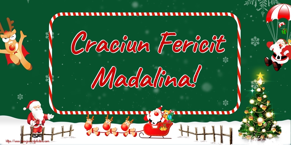 Felicitari de Craciun - Brazi & Mos Craciun & Reni | Craciun Fericit Madalina!